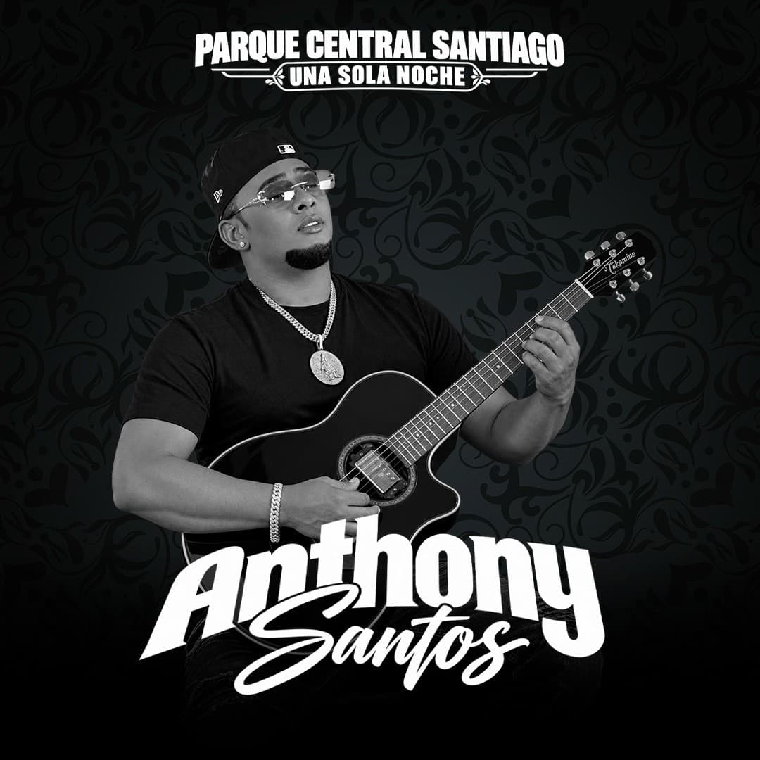 ANTHONY SANTOS @PARQUE CENTRAL